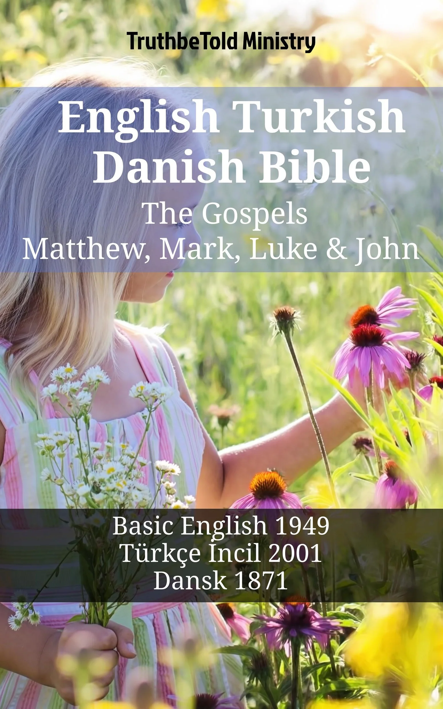 English Turkish Danish Bible - The Gospels - Matthew, Mark, Luke & John