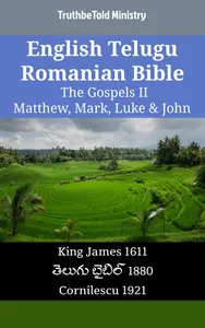 English Telugu Romanian Bible - The Gospels II - Matthew, Mark, Luke & John