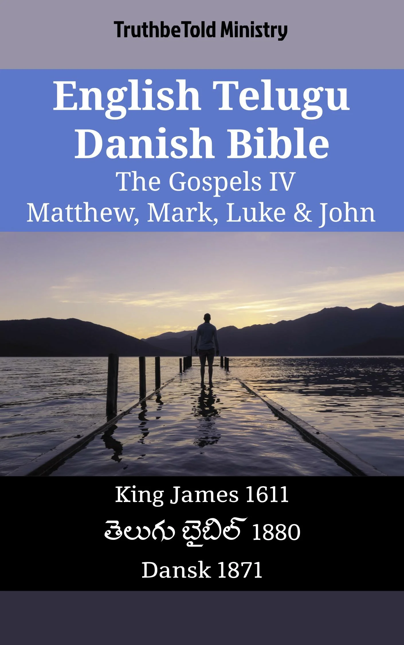 English Telugu Danish Bible - The Gospels IV - Matthew, Mark, Luke & John