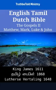 English Tamil Dutch Bible - The Gospels II - Matthew, Mark, Luke & John