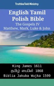 English Tamil Polish Bible - The Gospels IV - Matthew, Mark, Luke & John