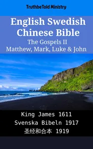 English Swedish Chinese Bible - The Gospels II - Matthew, Mark, Luke & John