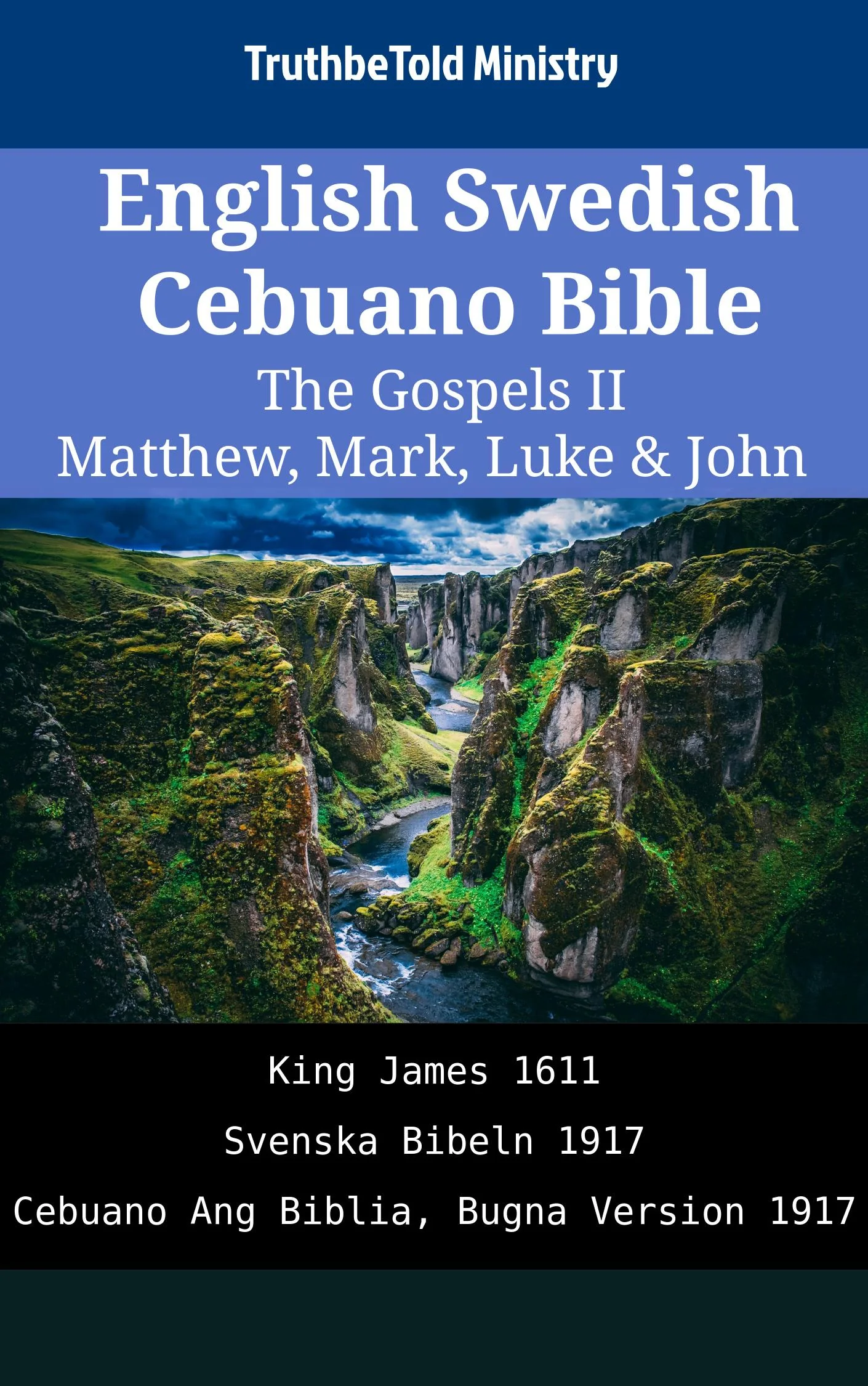 English Swedish Cebuano Bible - The Gospels II - Matthew, Mark, Luke & John