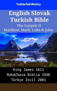 English Slovak Turkish Bible - The Gospels II - Matthew, Mark, Luke & John