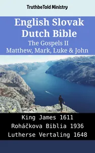 English Slovak Dutch Bible - The Gospels II - Matthew, Mark, Luke & John