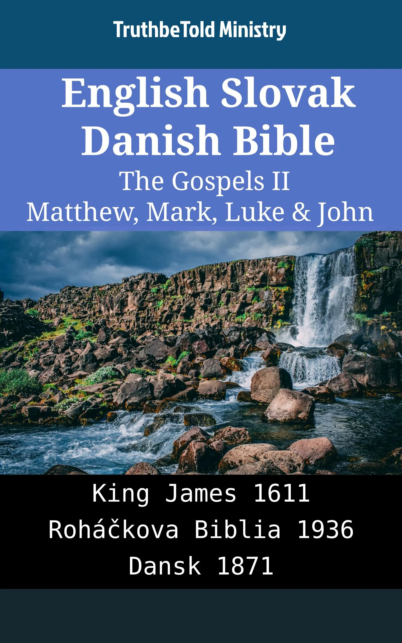 English Slovak Danish Bible - The Gospels II - Matthew, Mark, Luke & John