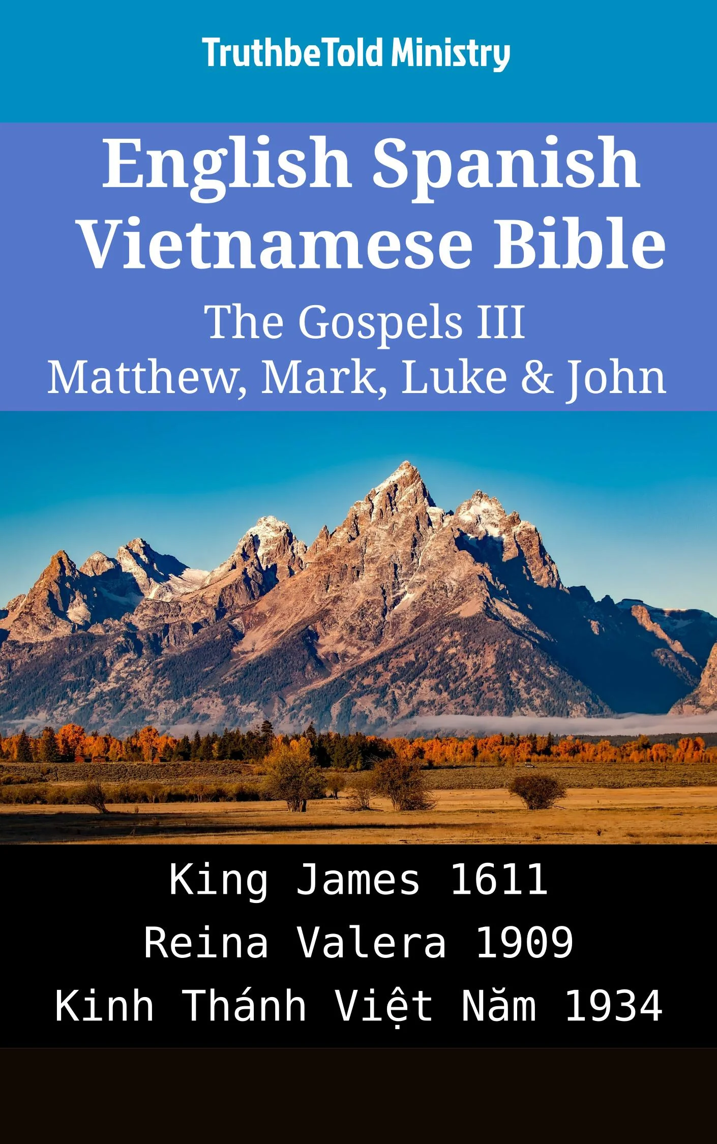 English Spanish Vietnamese Bible - The Gospels III - Matthew, Mark, Luke & John