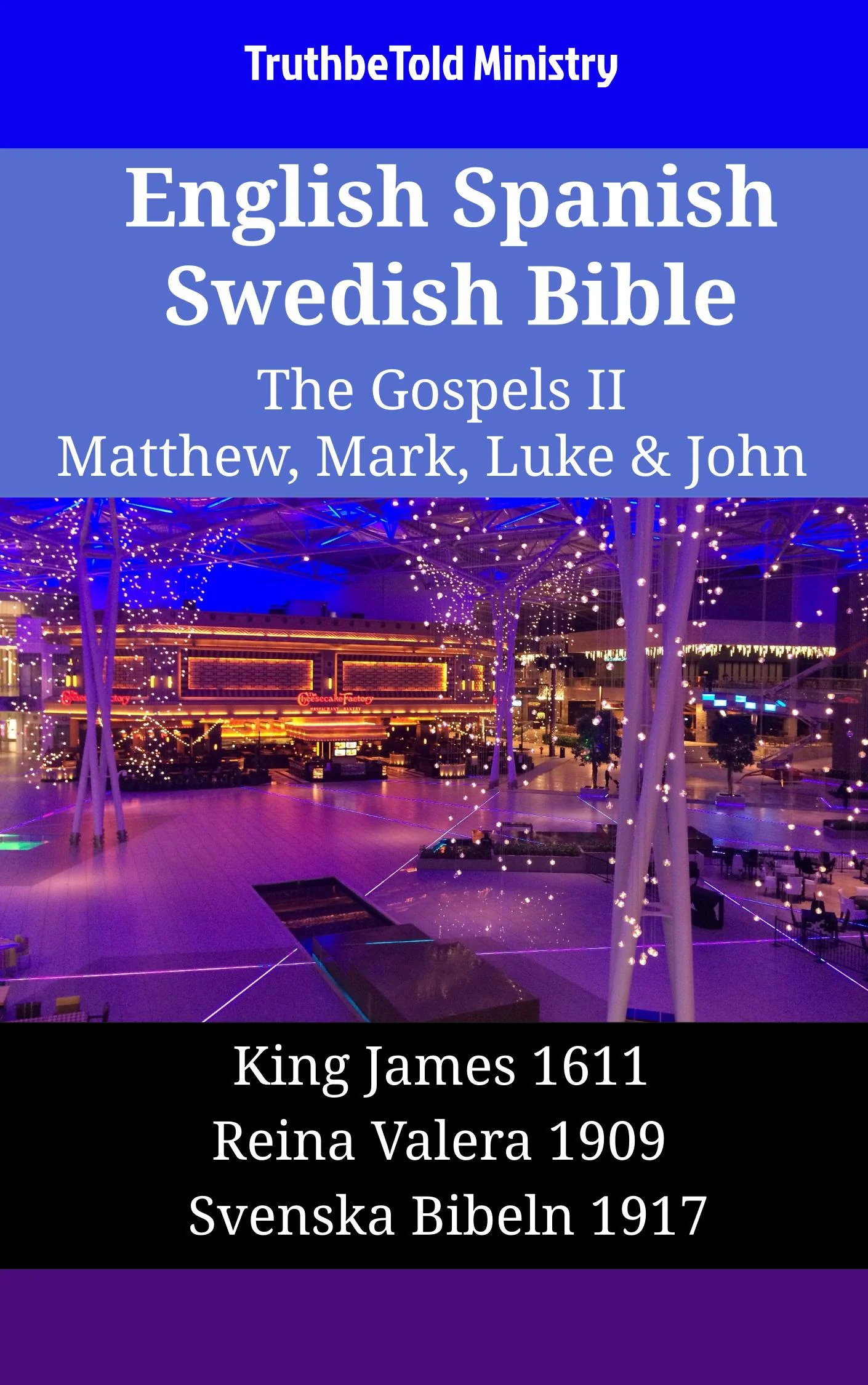 English Spanish Swedish Bible - The Gospels II - Matthew, Mark, Luke & John