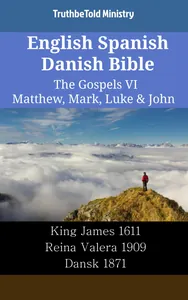 English Spanish Danish Bible - The Gospels VI - Matthew, Mark, Luke & John