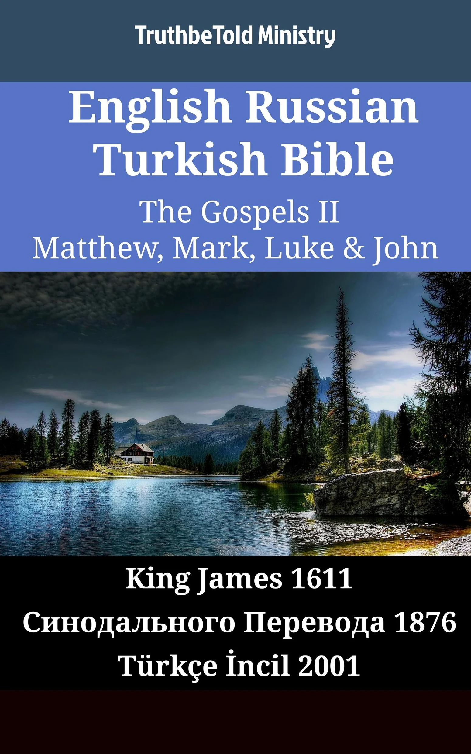 English Russian Turkish Bible - The Gospels II - Matthew, Mark, Luke & John