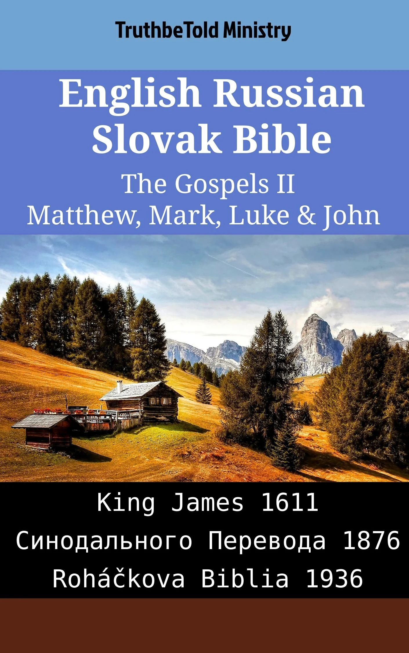 English Russian Slovak Bible - The Gospels II - Matthew, Mark, Luke & John