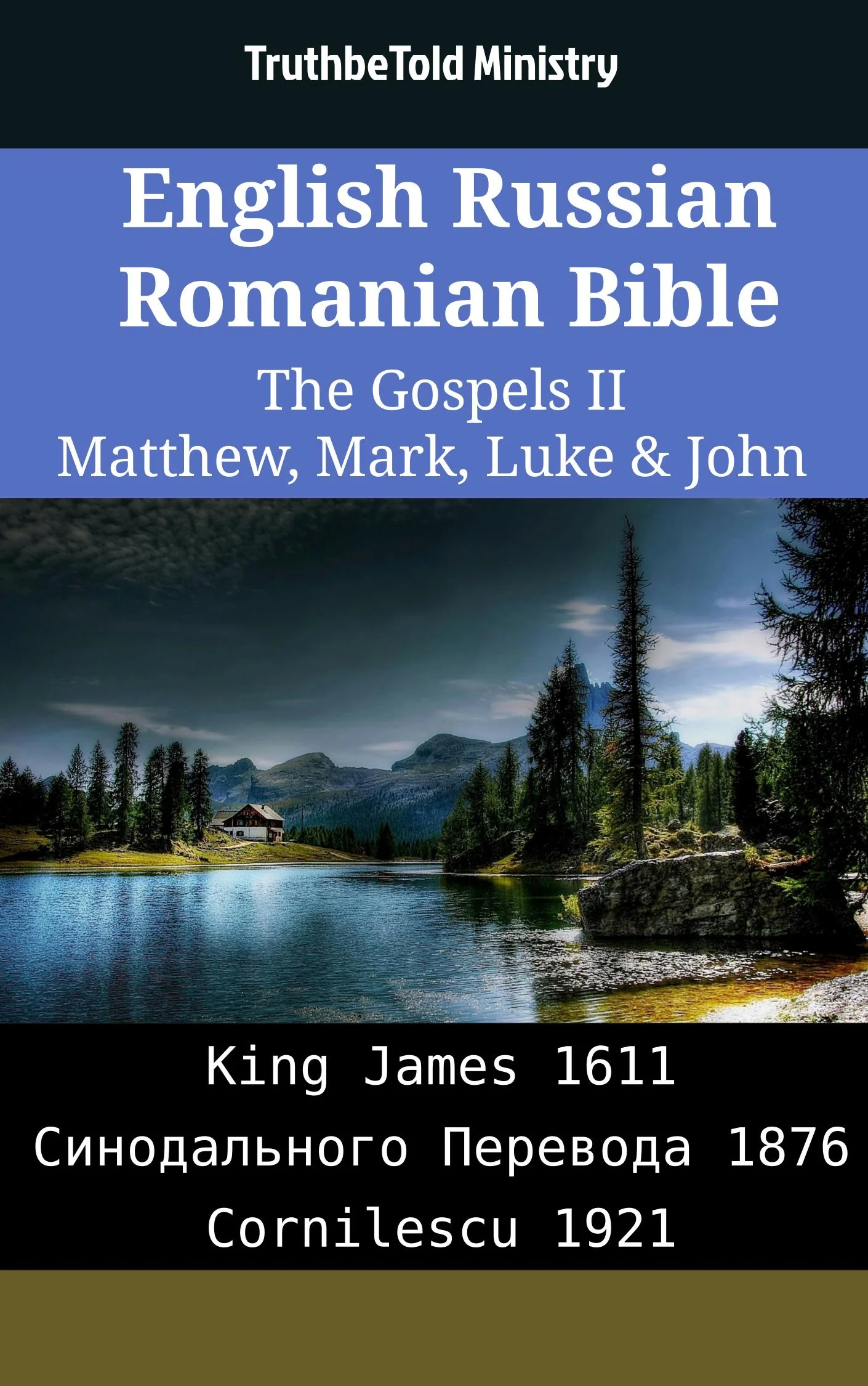 English Russian Romanian Bible - The Gospels II - Matthew, Mark, Luke & John