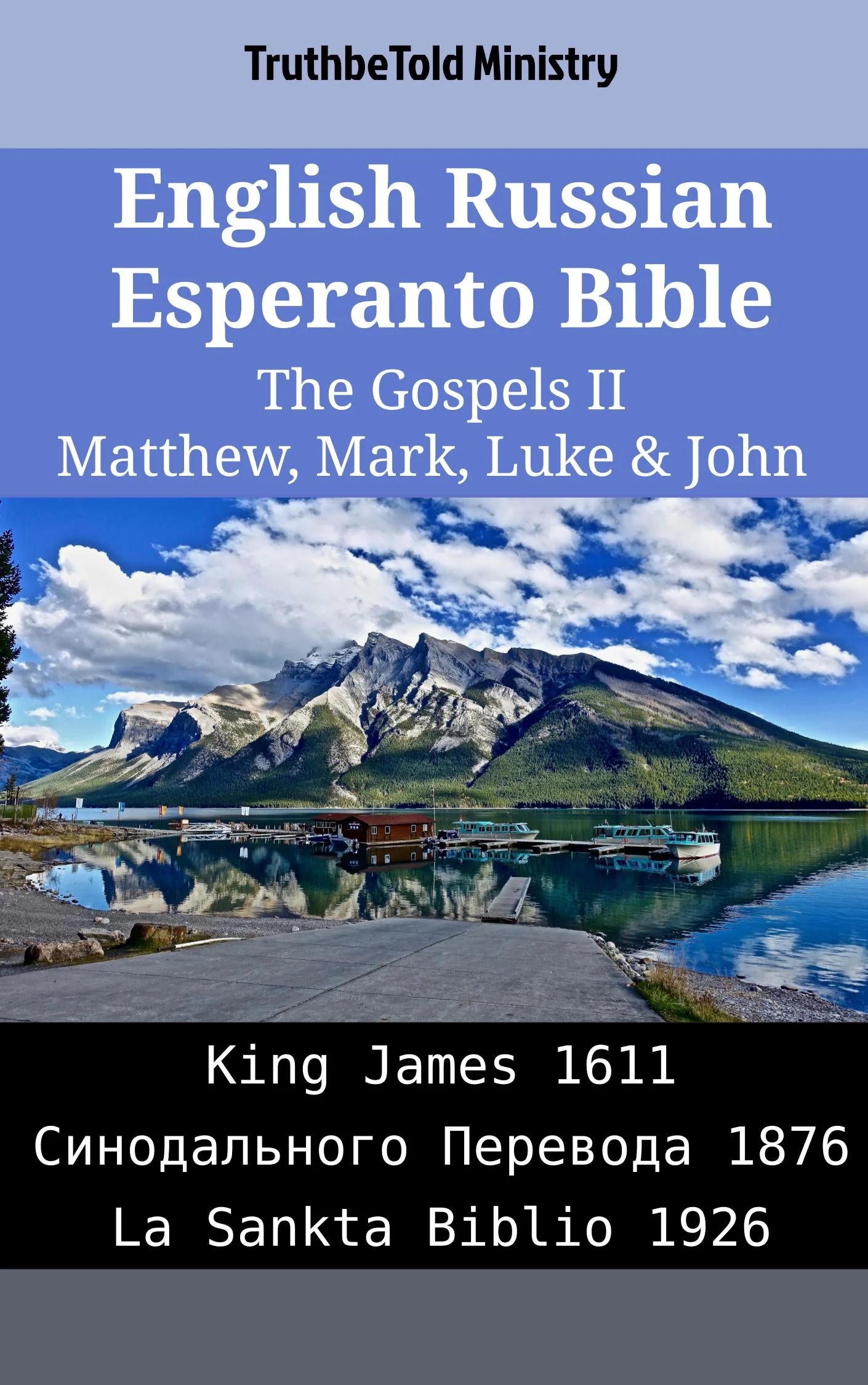English Russian Esperanto Bible - The Gospels II - Matthew, Mark, Luke & John