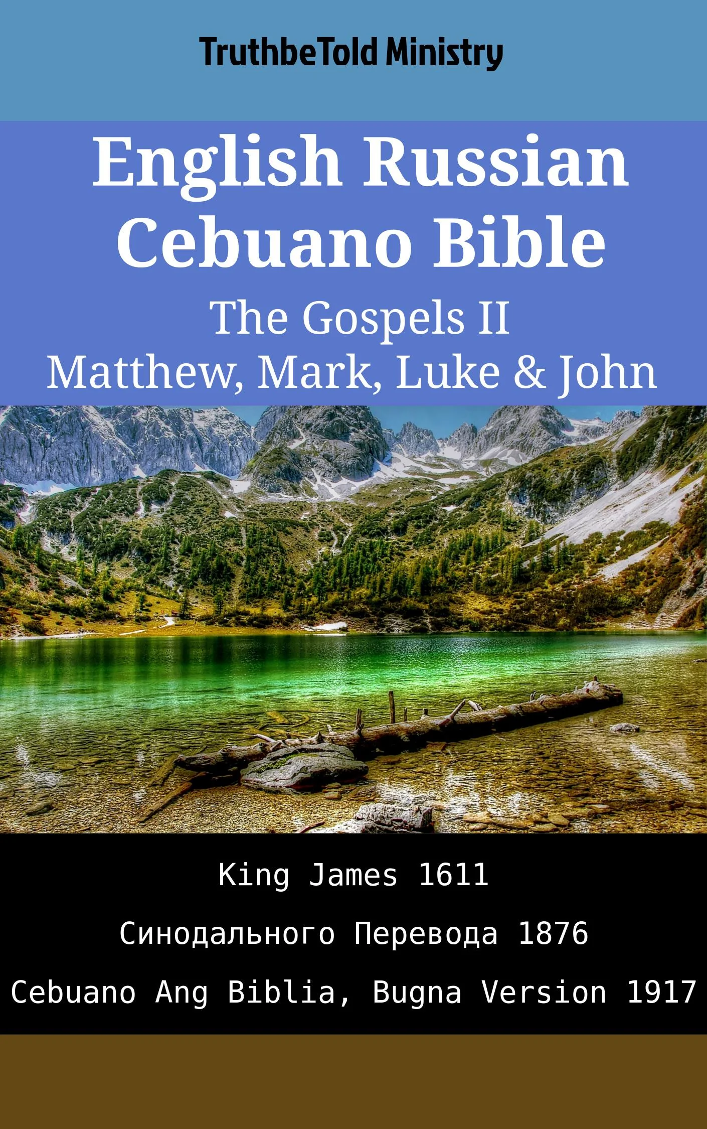 English Russian Cebuano Bible - The Gospels II - Matthew, Mark, Luke & John