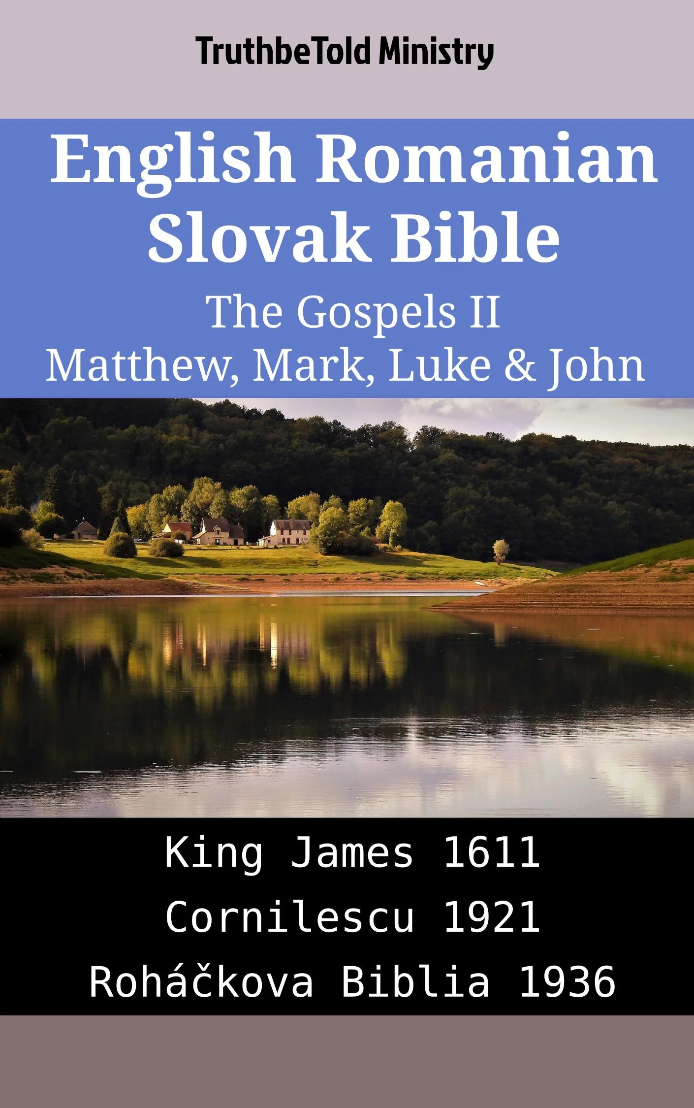 English Romanian Slovak Bible - The Gospels II - Matthew, Mark, Luke & John