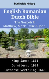 English Romanian Dutch Bible - The Gospels II - Matthew, Mark, Luke & John