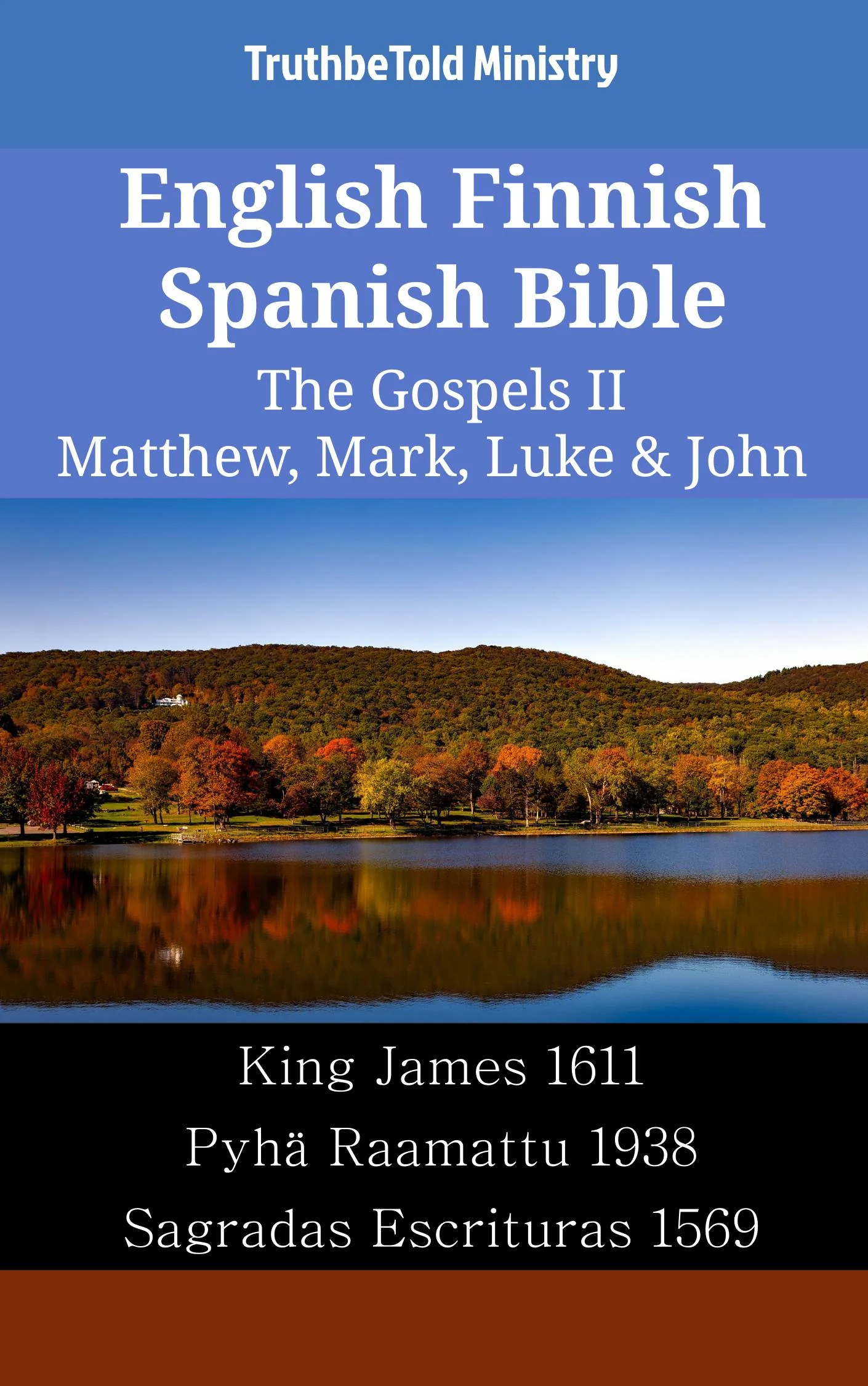 English Finnish Spanish Bible - The Gospels II - Matthew, Mark, Luke & John