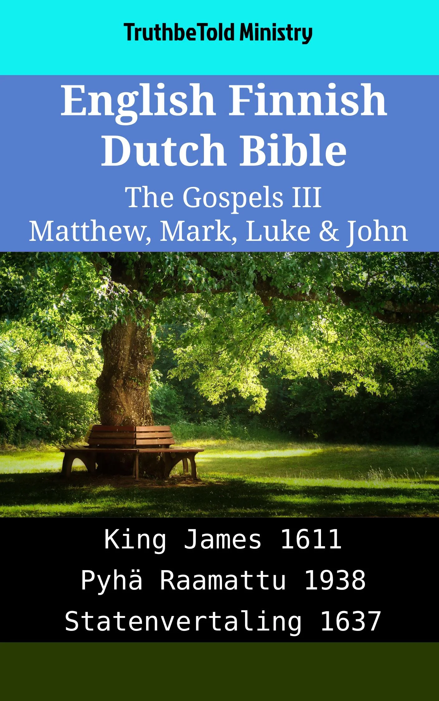English Finnish Dutch Bible - The Gospels III - Matthew, Mark, Luke & John