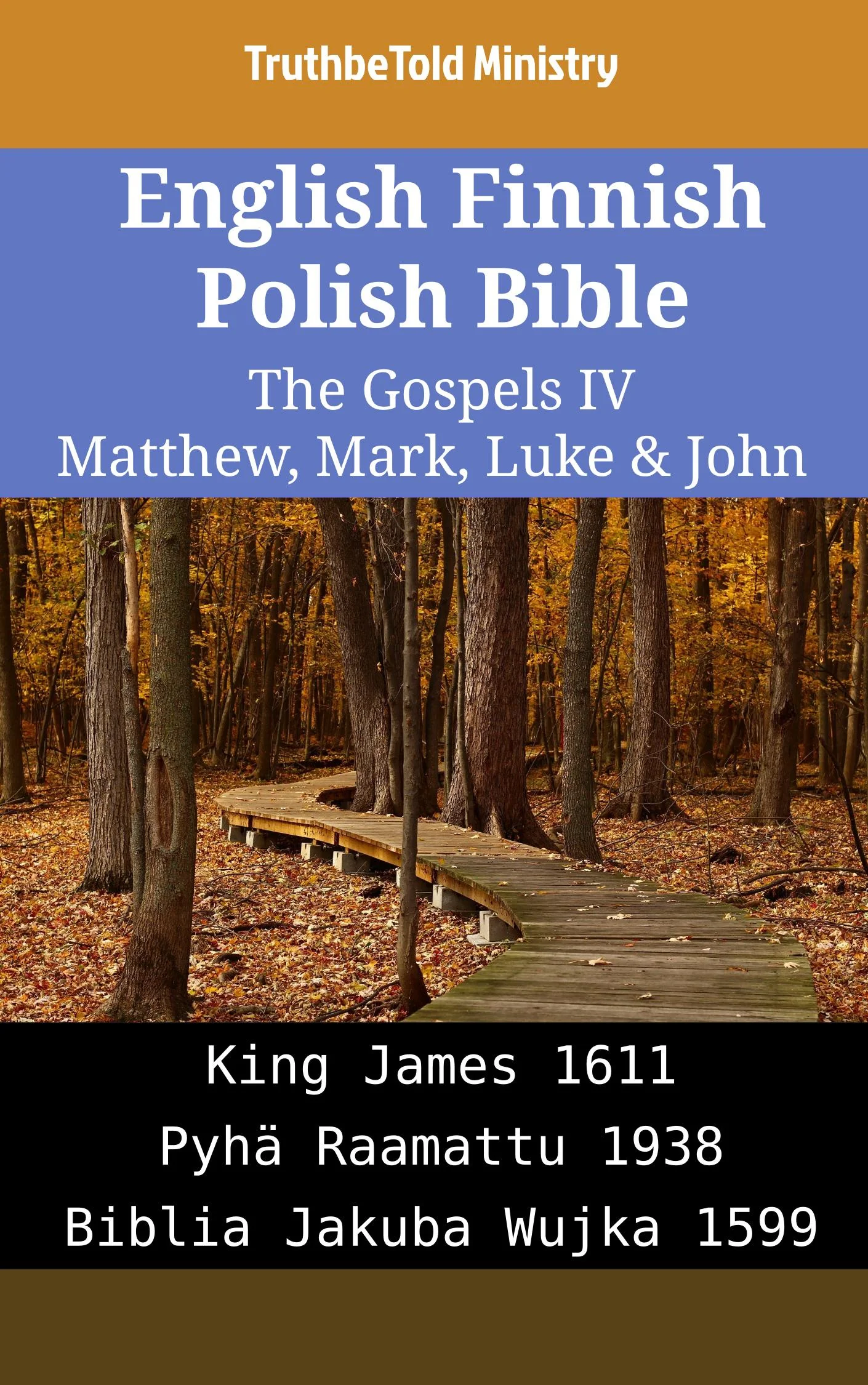English Finnish Polish Bible - The Gospels IV - Matthew, Mark, Luke & John