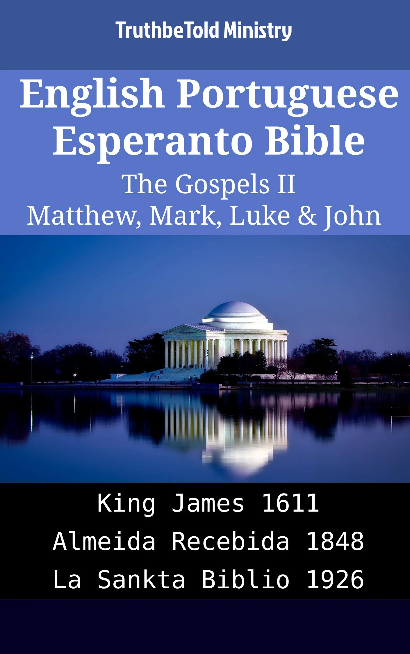 English Portuguese Esperanto Bible - The Gospels II - Matthew, Mark, Luke & John