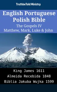 English Portuguese Polish Bible - The Gospels IV - Matthew, Mark, Luke & John