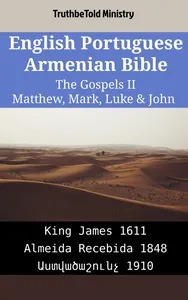 English Portuguese Armenian Bible - The Gospels II - Matthew, Mark, Luke & John