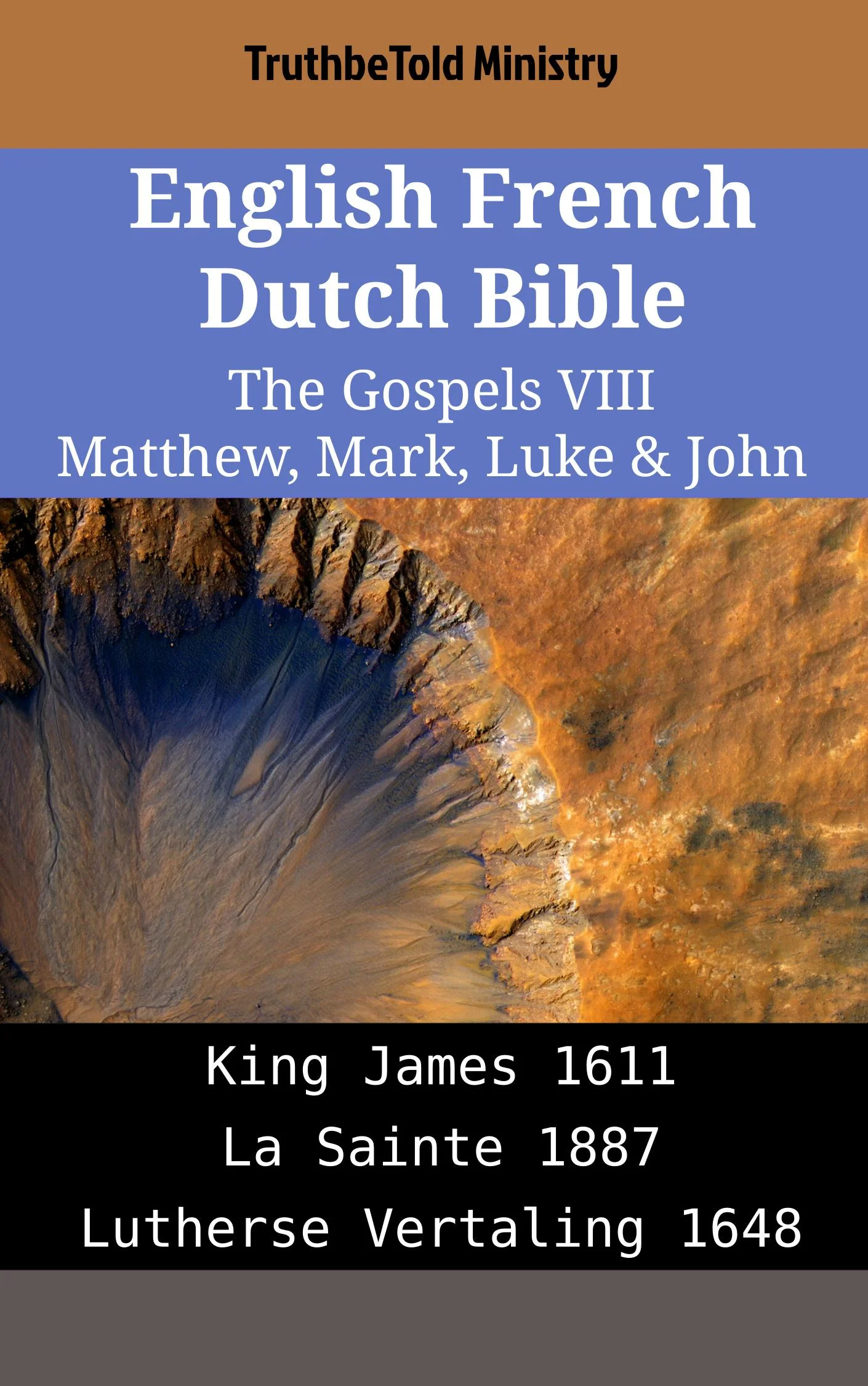 English French Dutch Bible - The Gospels VIII - Matthew, Mark, Luke & John