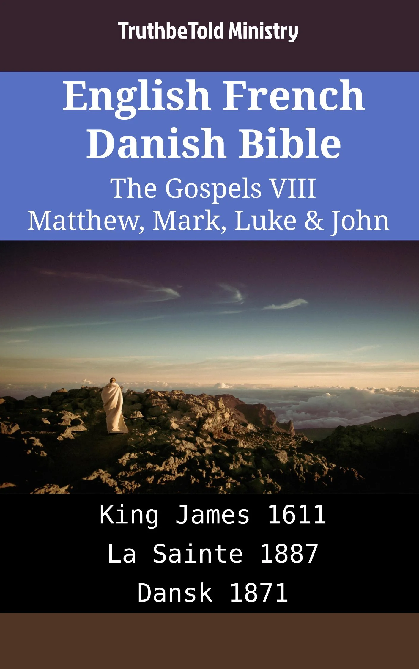 English French Danish Bible - The Gospels VIII - Matthew, Mark, Luke & John