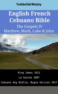 English French Cebuano Bible - The Gospels IV - Matthew, Mark, Luke & John