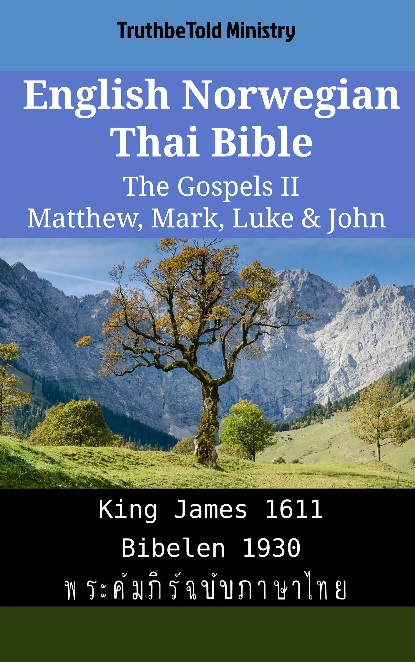 English Norwegian Thai Bible - The Gospels II - Matthew, Mark, Luke & John