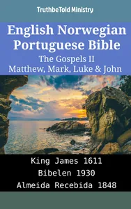 English Norwegian Portuguese Bible - The Gospels II - Matthew, Mark, Luke & John