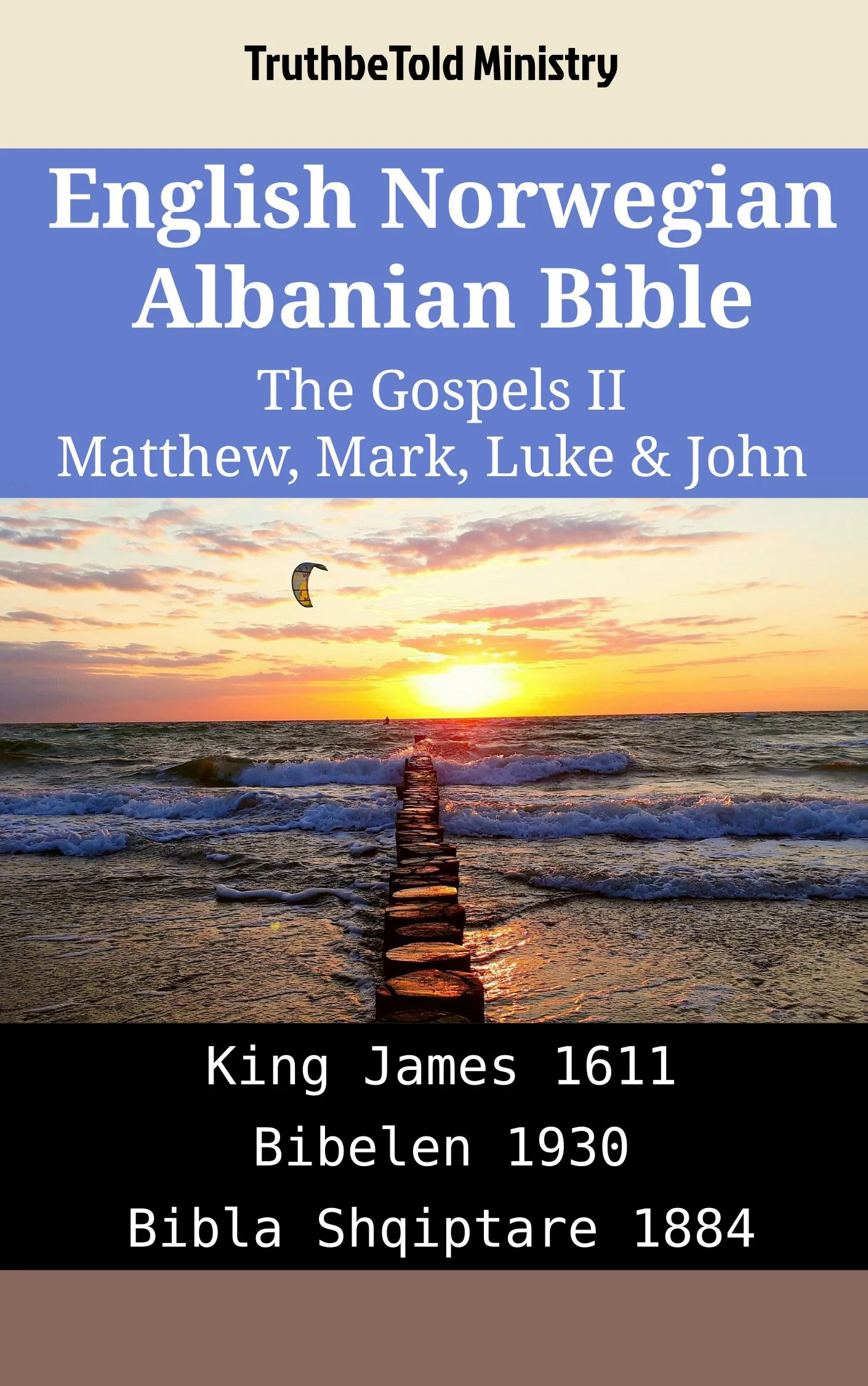 English Norwegian Albanian Bible - The Gospels II - Matthew, Mark, Luke & John