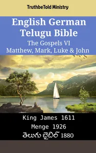 English German Telugu Bible - The Gospels VI - Matthew, Mark, Luke & John