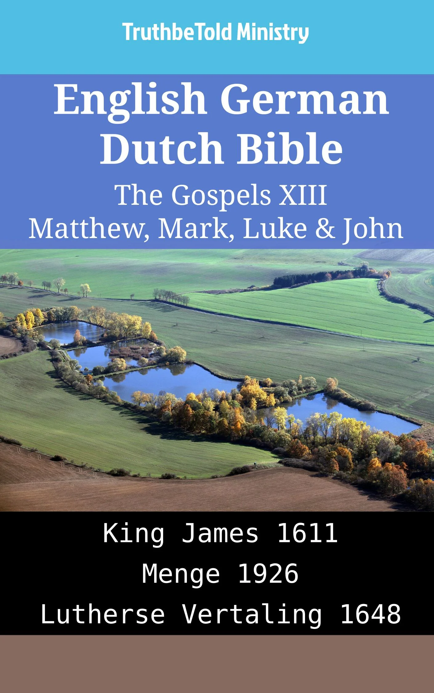 English German Dutch Bible - The Gospels XIII - Matthew, Mark, Luke & John