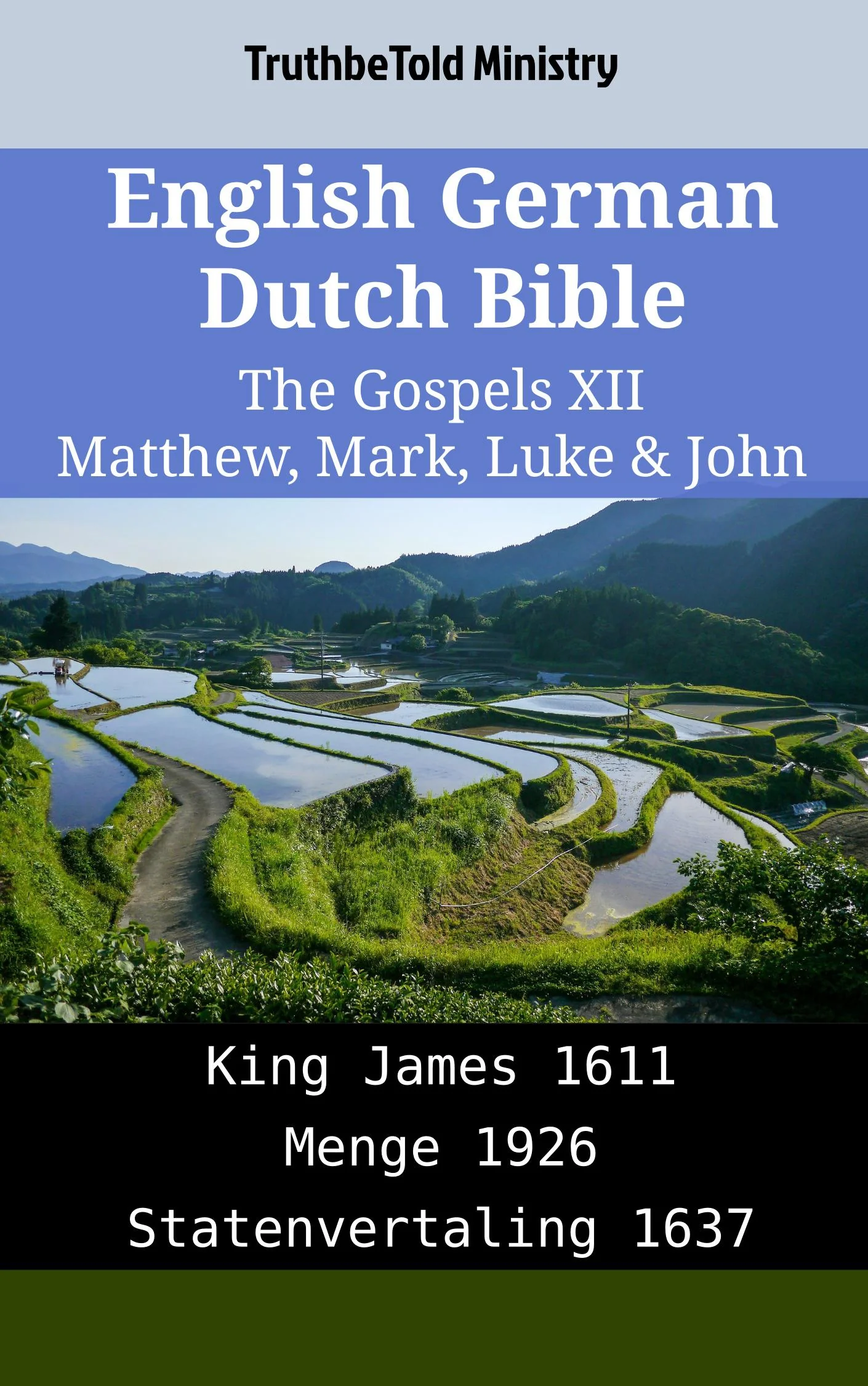 English German Dutch Bible - The Gospels XII - Matthew, Mark, Luke & John