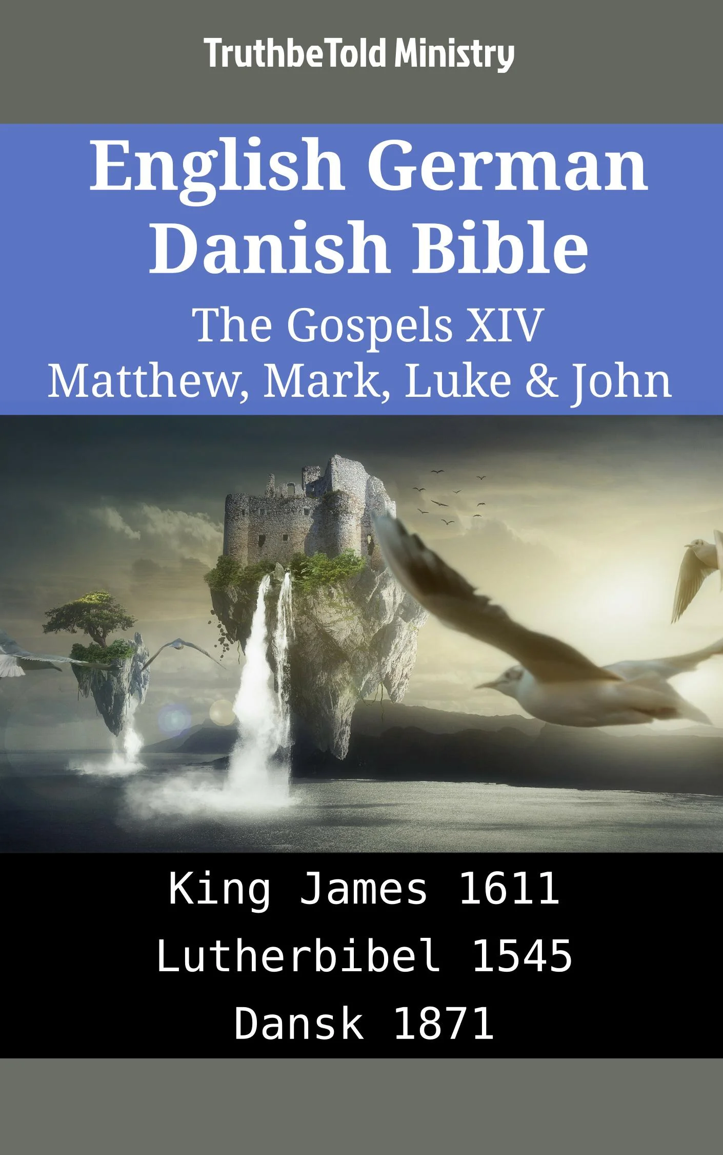 English German Danish Bible - The Gospels XIV - Matthew, Mark, Luke & John