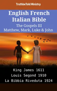 English French Italian Bible - The Gospels III - Matthew, Mark, Luke & John