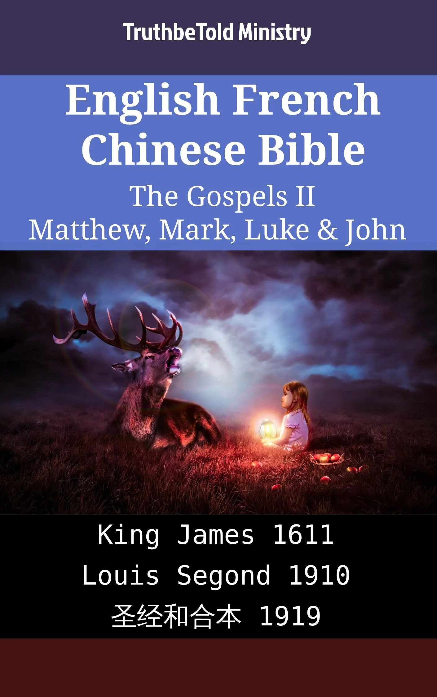 English French Chinese Bible - The Gospels II - Matthew, Mark, Luke & John