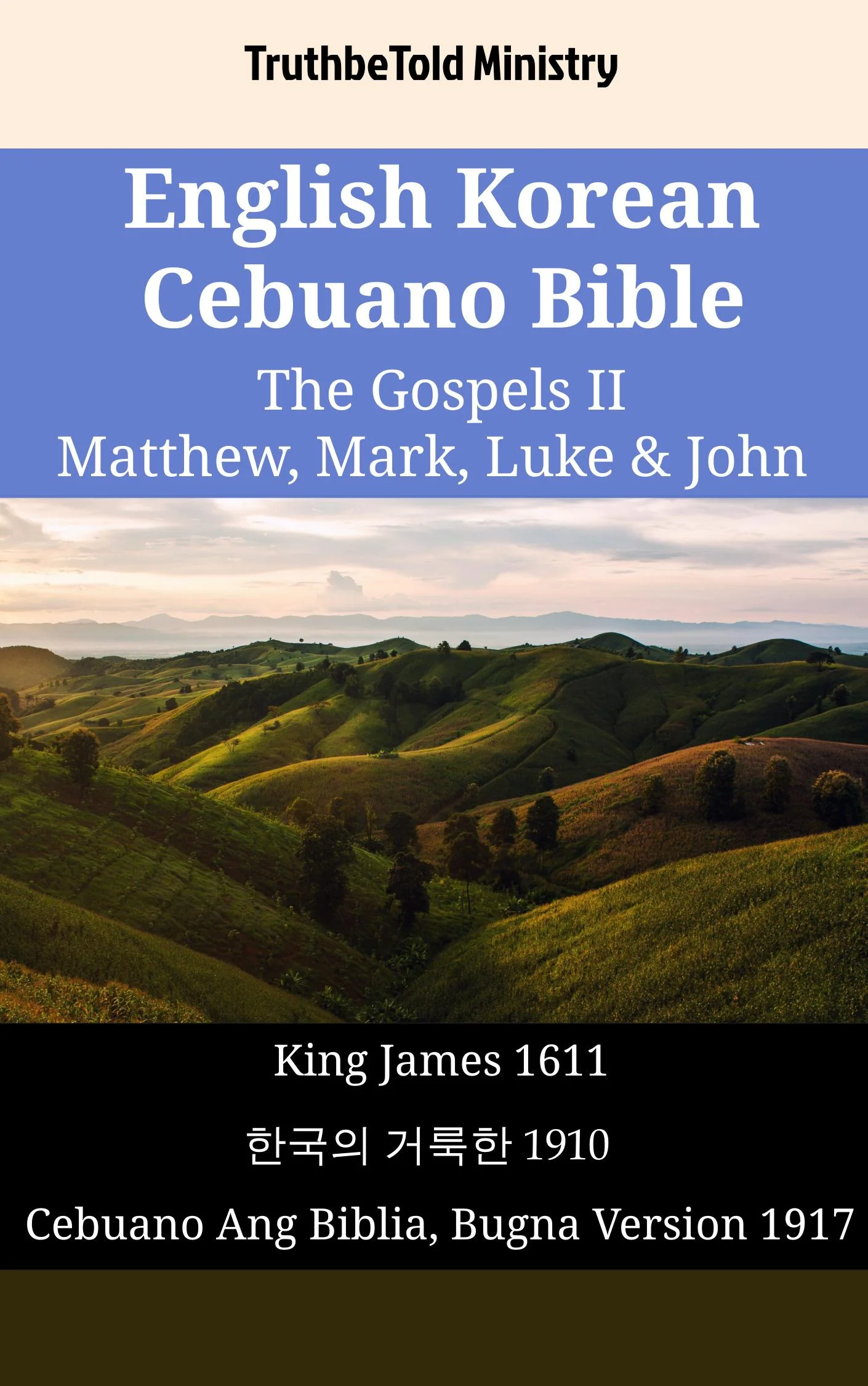 English Korean Cebuano Bible - The Gospels II - Matthew, Mark, Luke & John