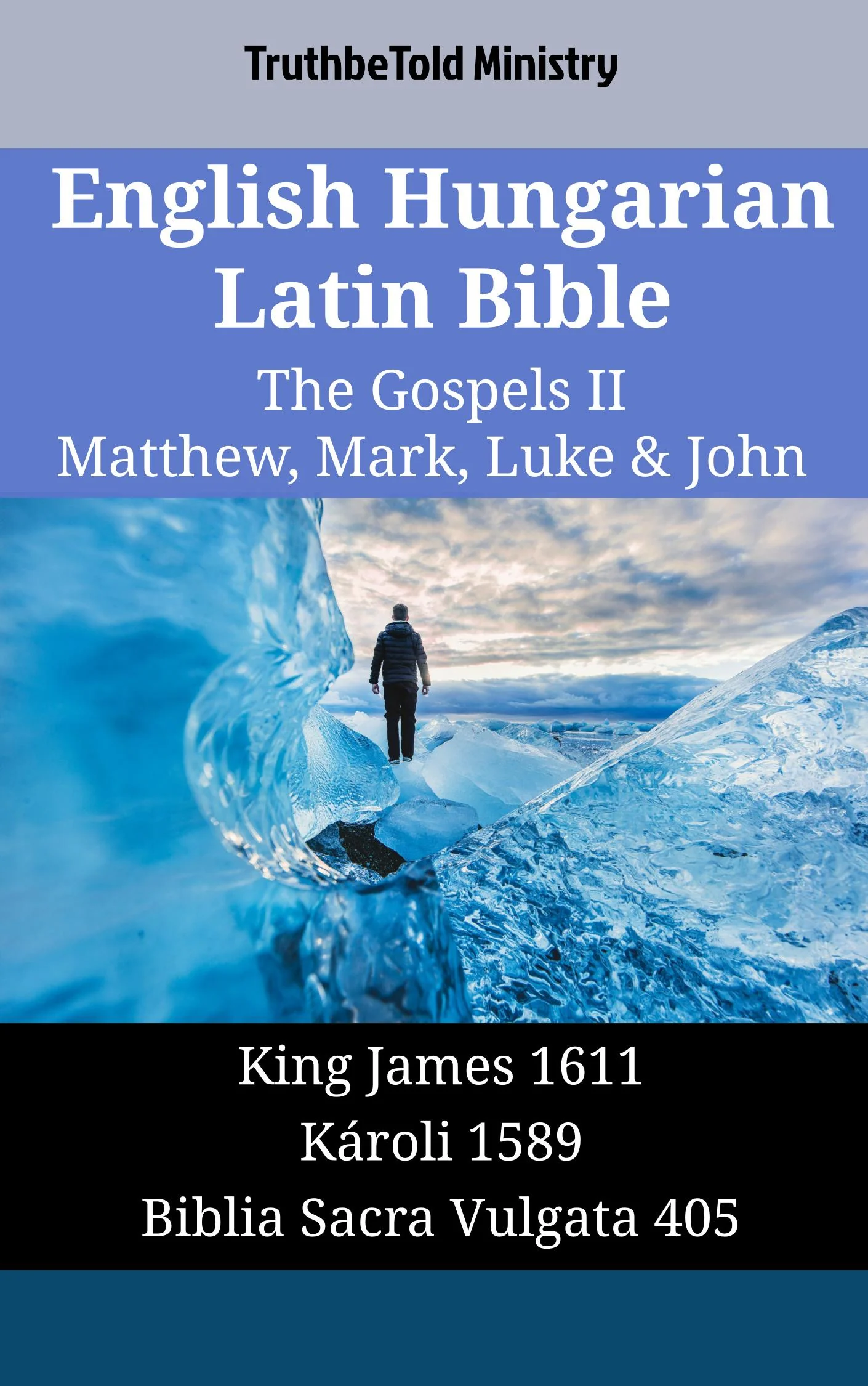 English Hungarian Latin Bible - The Gospels II - Matthew, Mark, Luke & John