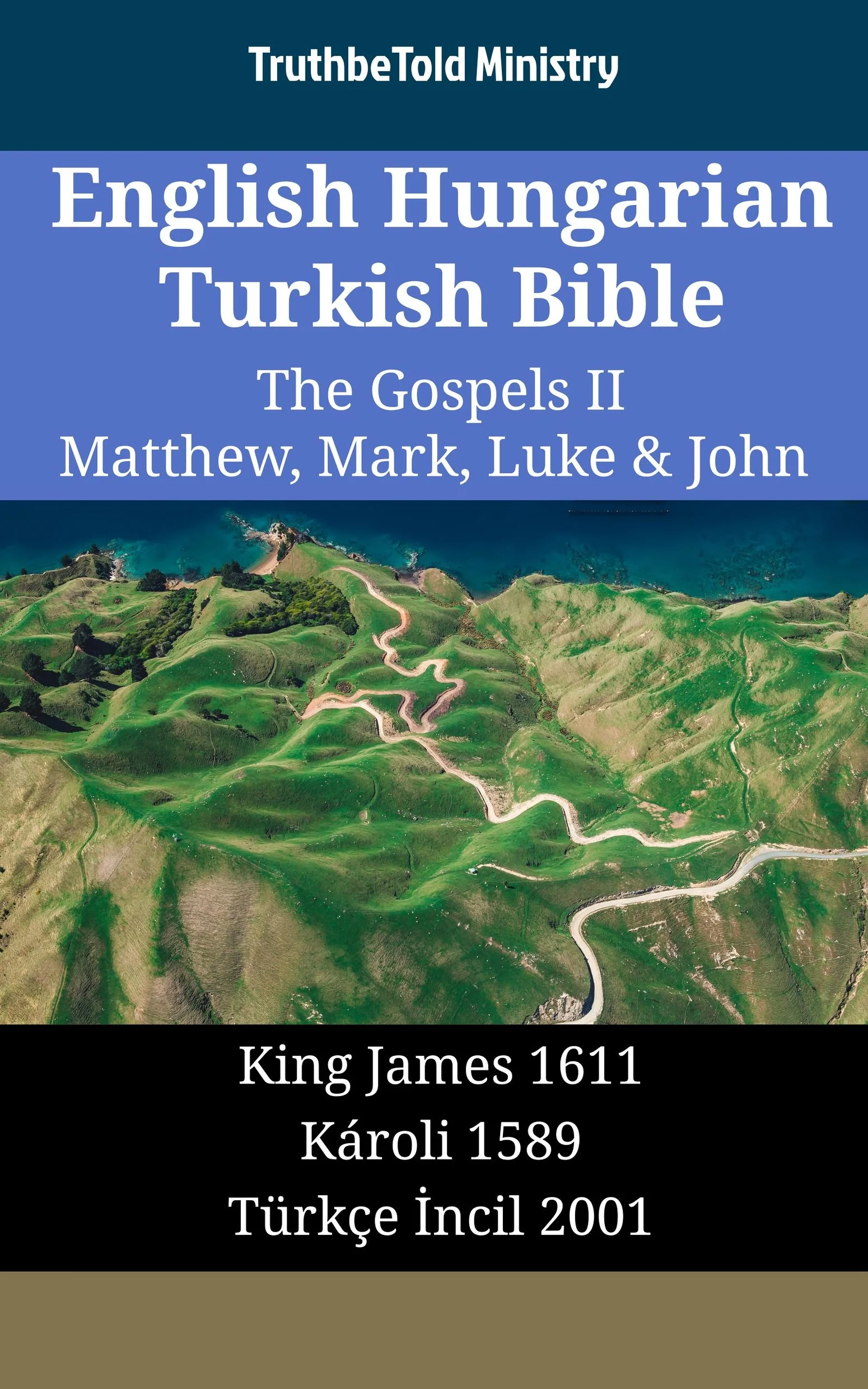 English Hungarian Turkish Bible - The Gospels II - Matthew, Mark, Luke & John
