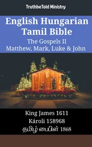 English Hungarian Tamil Bible - The Gospels II - Matthew, Mark, Luke & John