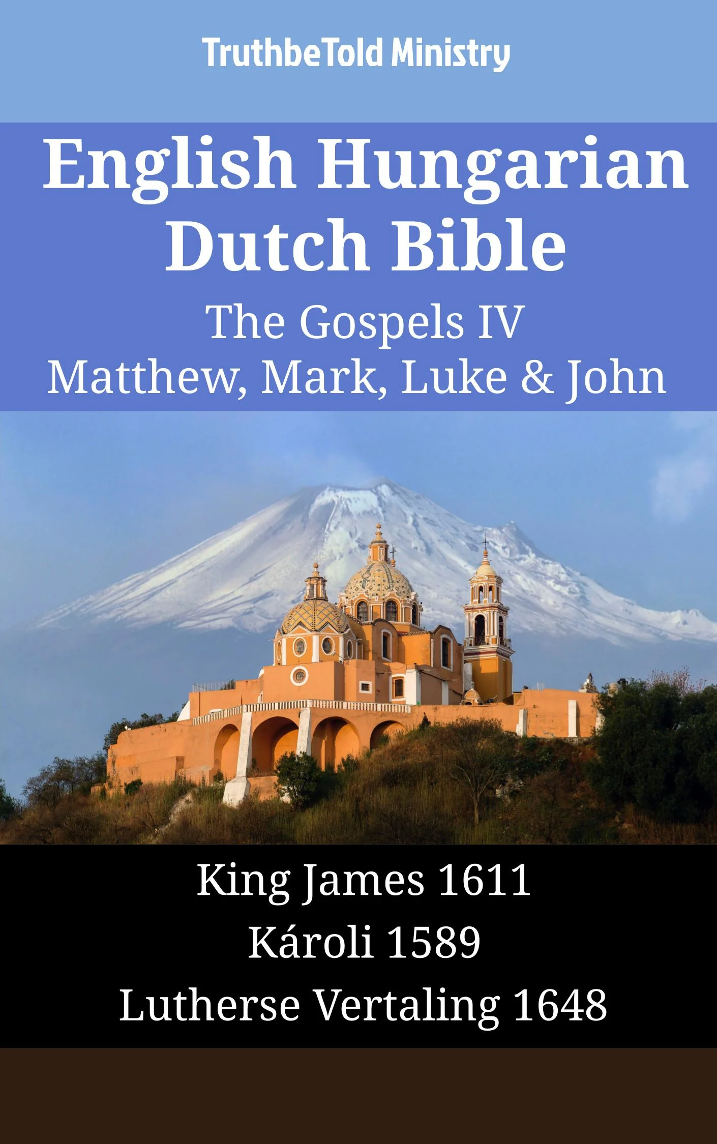 English Hungarian Dutch Bible - The Gospels IV - Matthew, Mark, Luke & John
