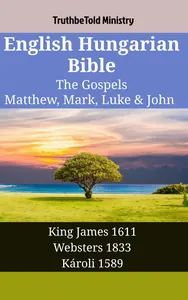 English Hungarian Bible - The Gospels - Matthew, Mark, Luke & John