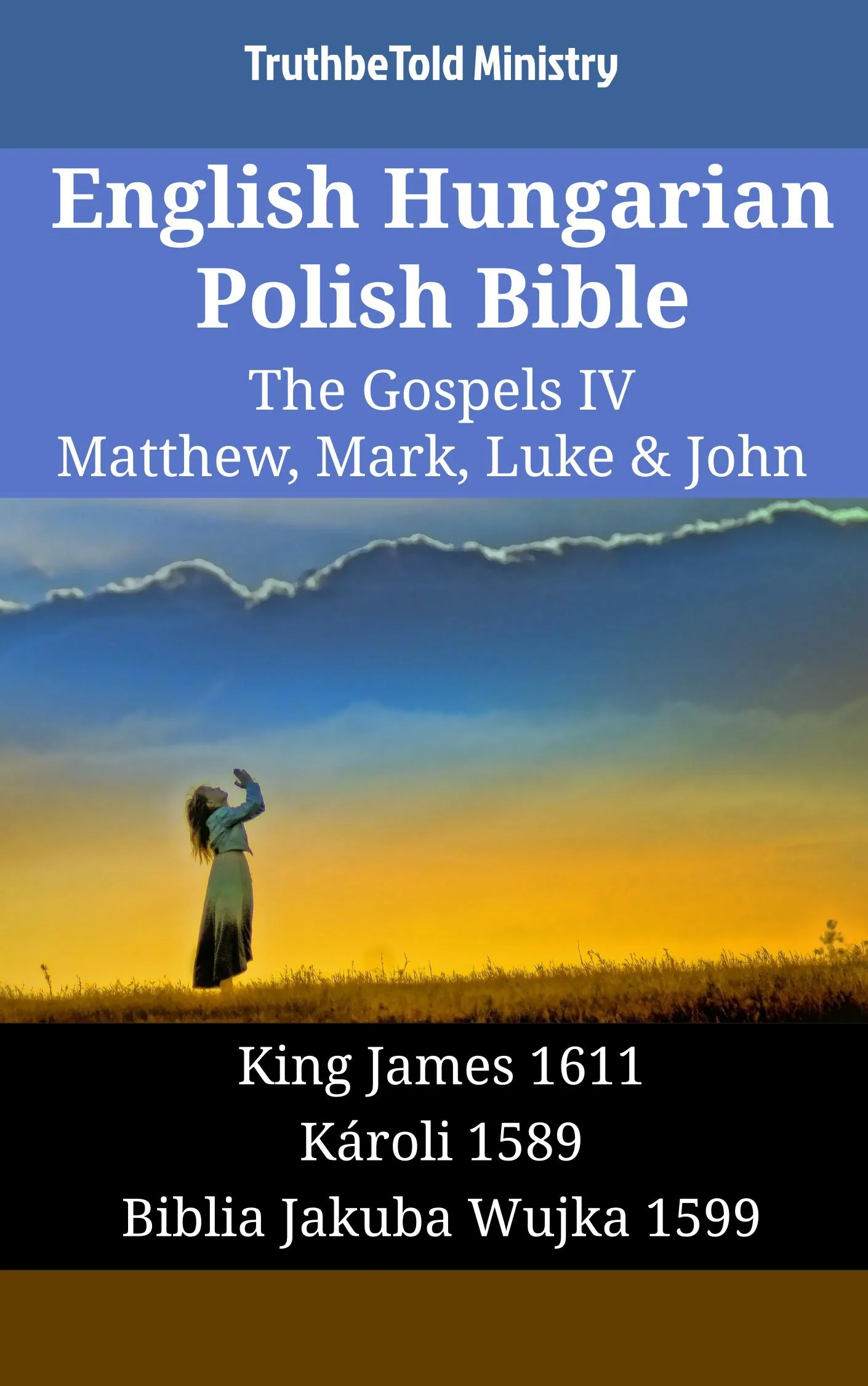 English Hungarian Polish Bible - The Gospels IV - Matthew, Mark, Luke & John