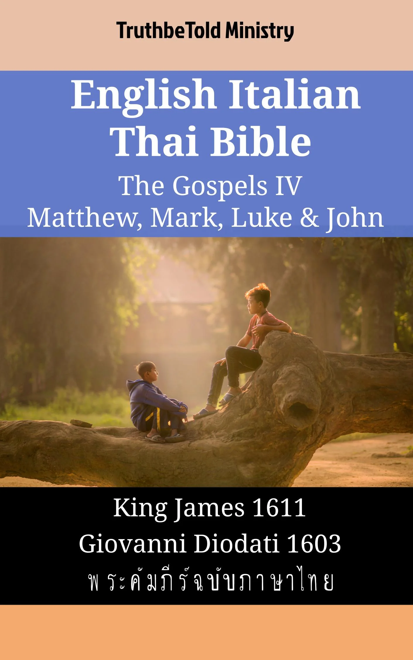 English Italian Thai Bible - The Gospels IV - Matthew, Mark, Luke & John