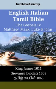 English Italian Tamil Bible - The Gospels IV - Matthew, Mark, Luke & John
