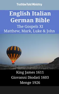 English Italian German Bible - The Gospels XI - Matthew, Mark, Luke & John