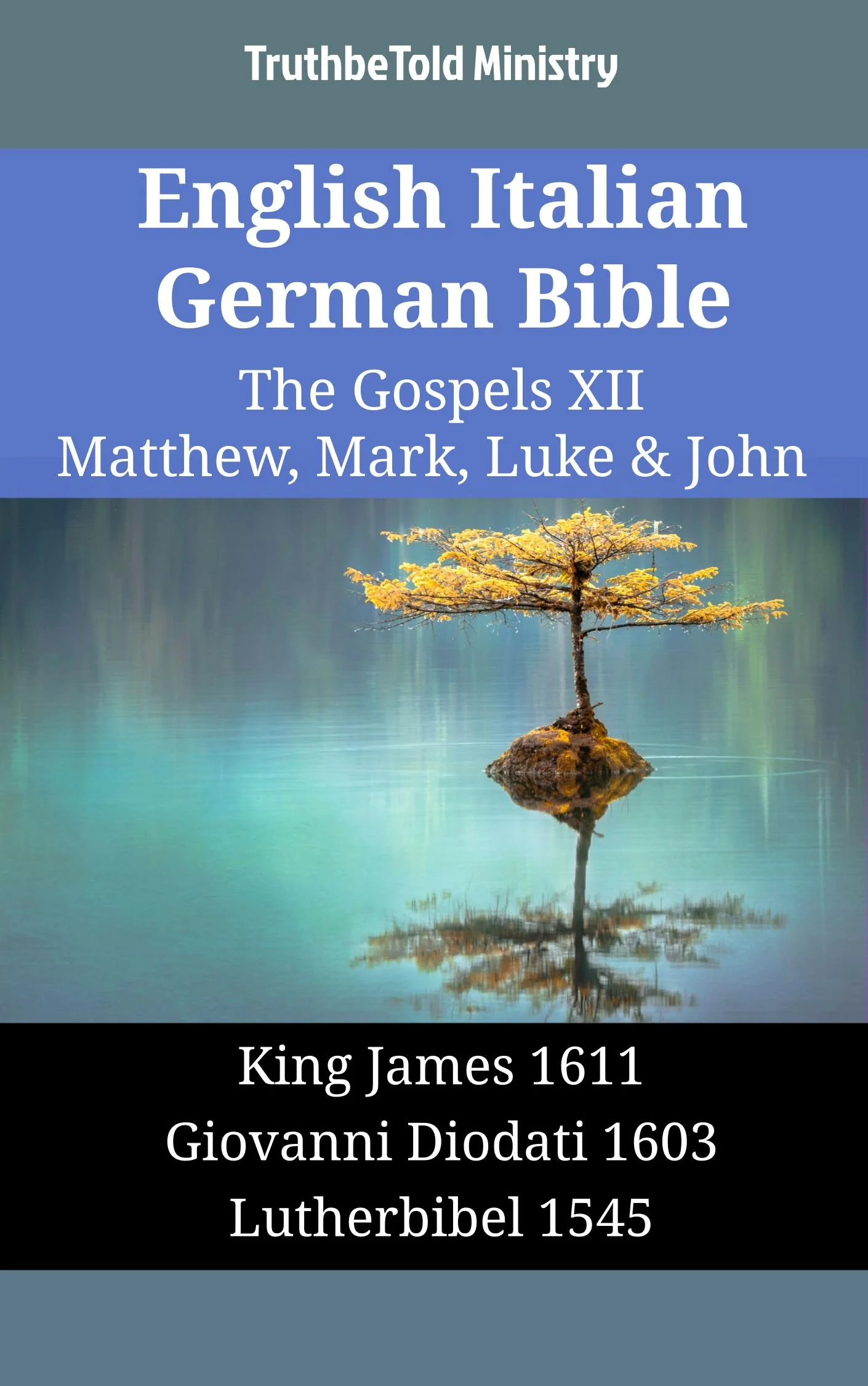 English Italian German Bible - The Gospels XII - Matthew, Mark, Luke & John