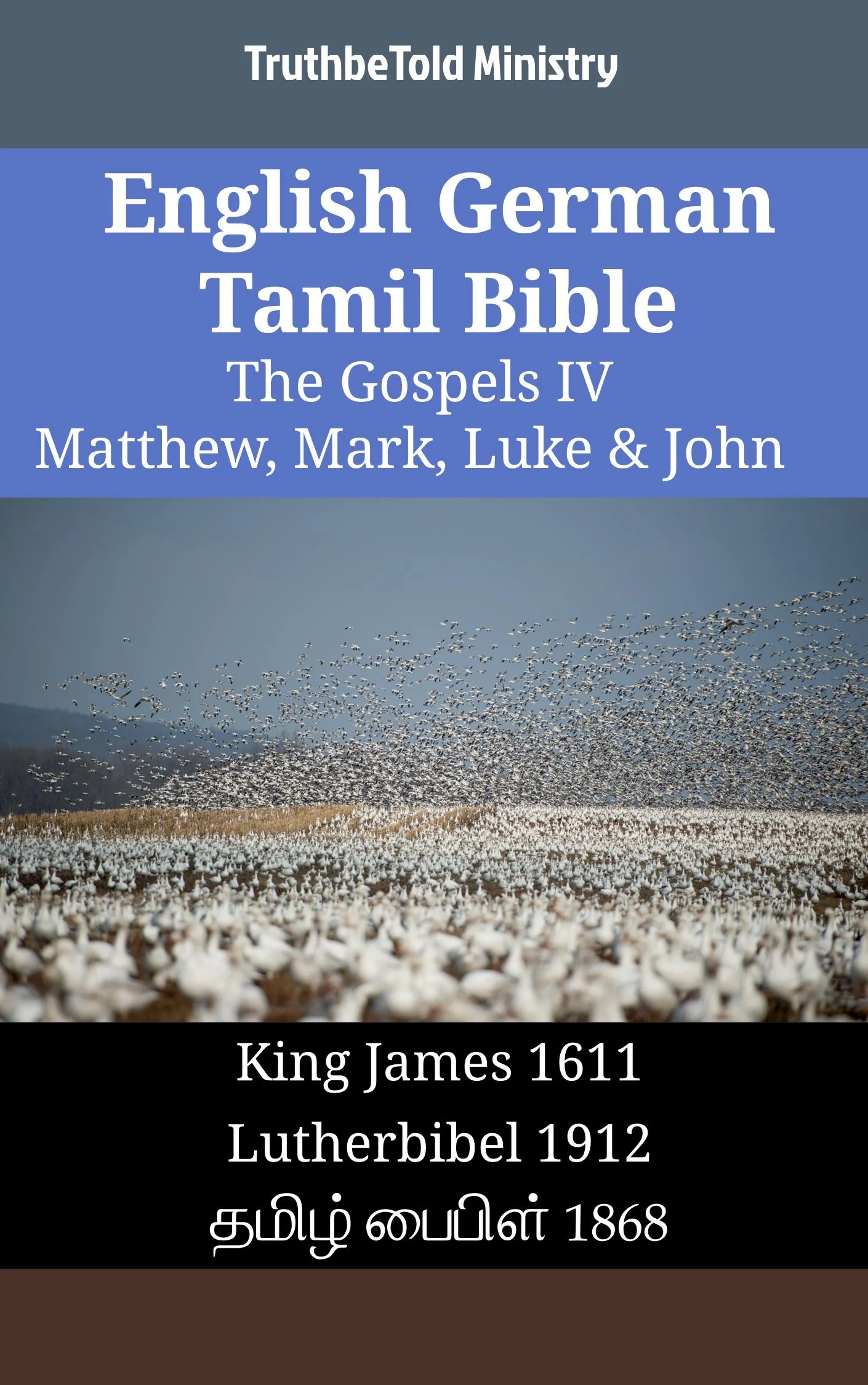 English German Tamil Bible - The Gospels IV - Matthew, Mark, Luke & John